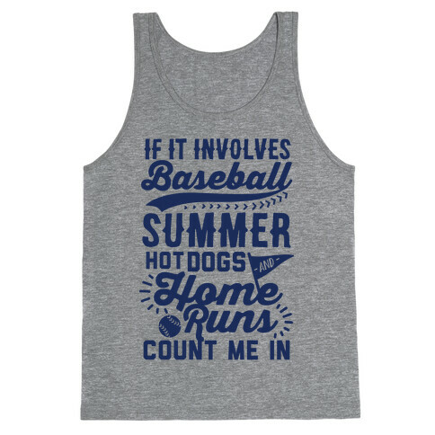 If It Involves Baseball Count Me In Tank Top