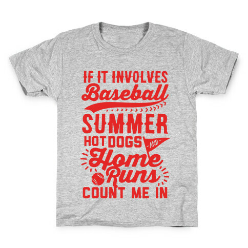 If It Involves Baseball Count Me In Kids T-Shirt