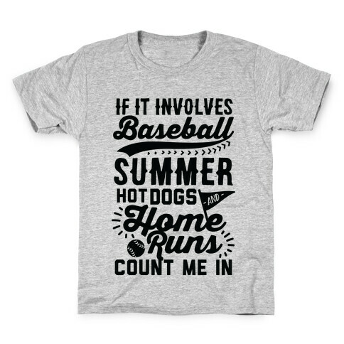 If It Involves Baseball Count Me In Kids T-Shirt