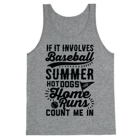 If It Involves Baseball Count Me In Tank Top