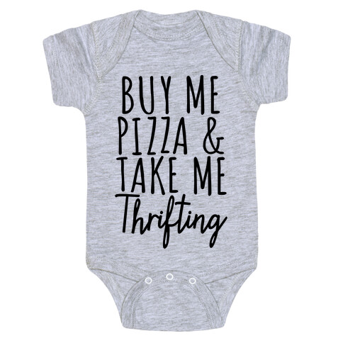 Buy Me Pizza and Take Me Thrifting Baby One-Piece