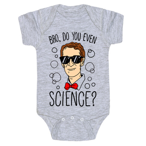 Bro, Do You Even Science? Baby One-Piece