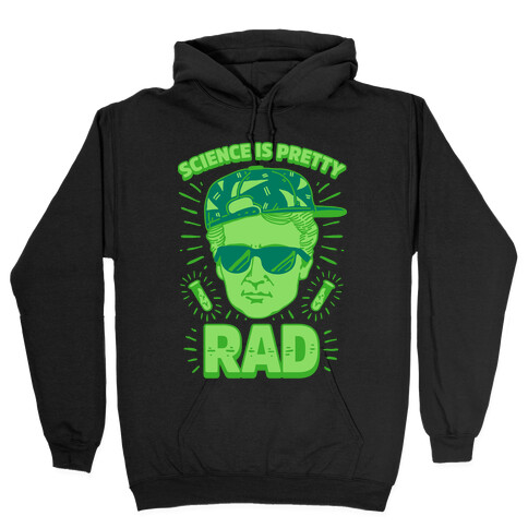 Science is Pretty Rad Marie Curie Hooded Sweatshirt