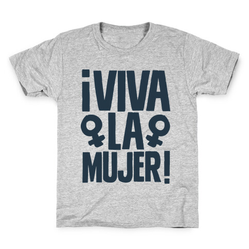 Viva la Mujer! Kids T-Shirt