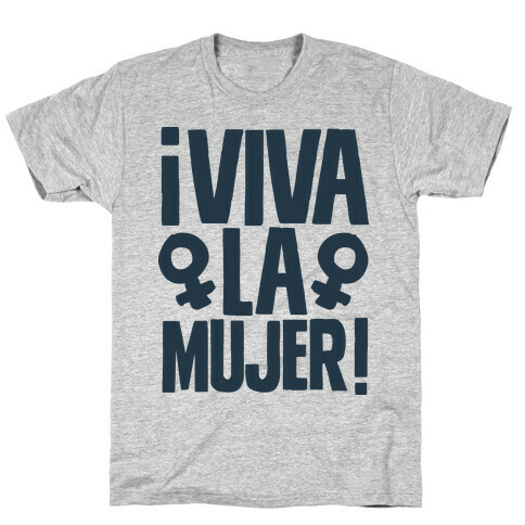 Viva la Mujer! T-Shirt