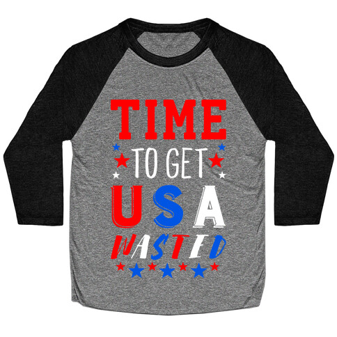 Time to Get USA Wasted Baseball Tee