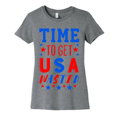 Time to Get USA Wasted Womens T-Shirt