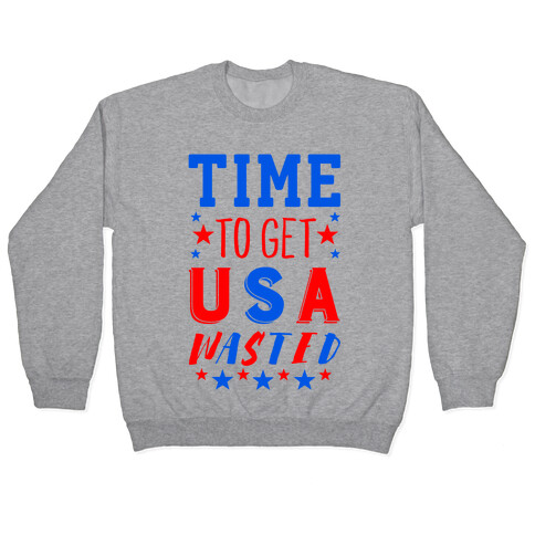 Time to Get USA Wasted Pullover