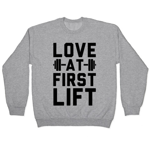 Love At First Lift Pullover