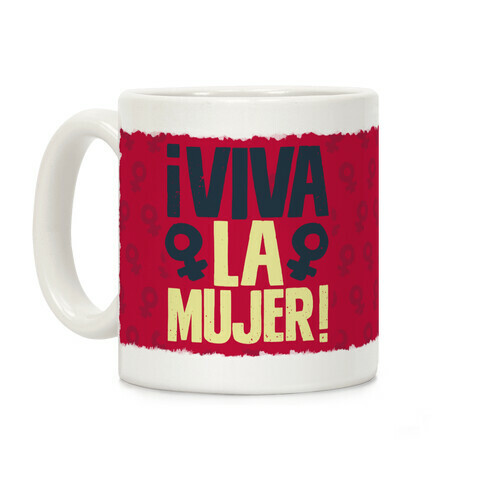 Viva la Mujer! Coffee Mug