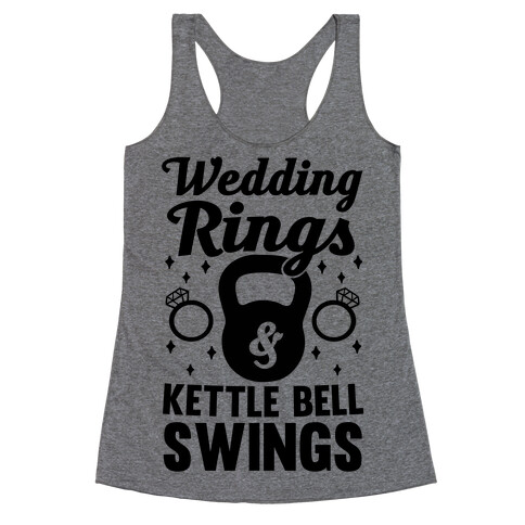 Wedding Rings & Kettle Bell Swings Racerback Tank Top