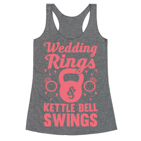 Wedding Rings & Kettle Bell Swings Racerback Tank Top