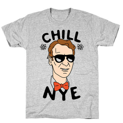 Chill Nye T-Shirt