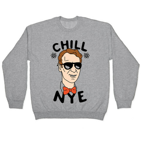Chill Nye Pullover