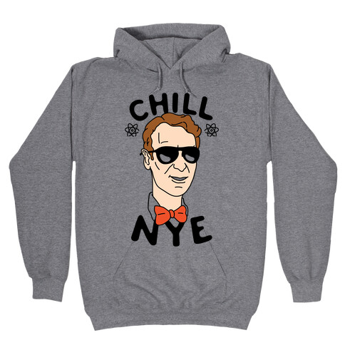 Chill Nye Hooded Sweatshirt