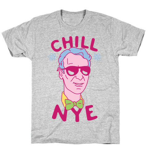 Chill Nye T-Shirt