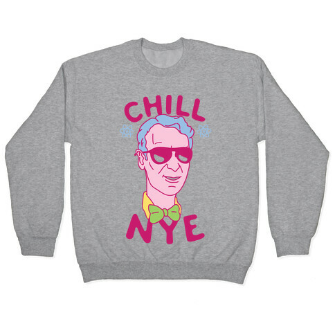 Chill Nye Pullover
