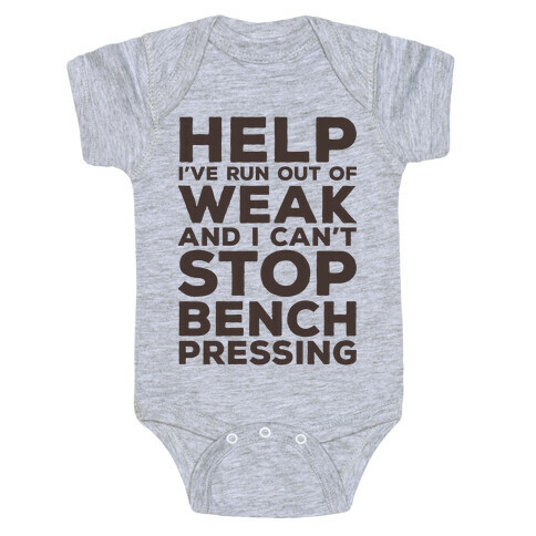 HELP! I've Run Out of Weak and I Can't Stop Bench Pressing Baby One-Piece