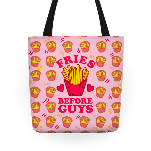 Fries Before Guys Tote