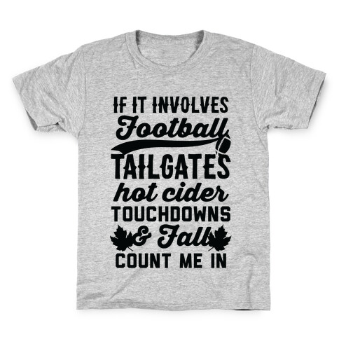 If It Involves Football Count Me In Kids T-Shirt
