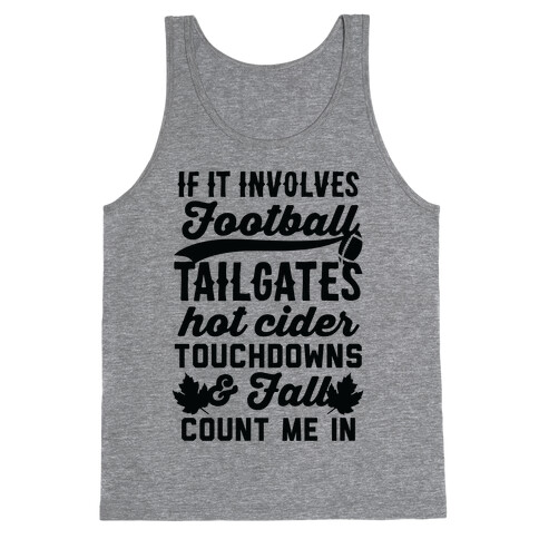 If It Involves Football Count Me In Tank Top