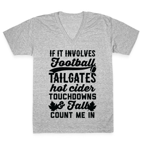 If It Involves Football Count Me In V-Neck Tee Shirt