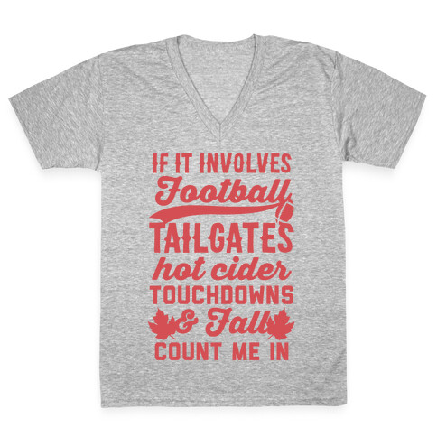 If It Involves Football Count Me In V-Neck Tee Shirt