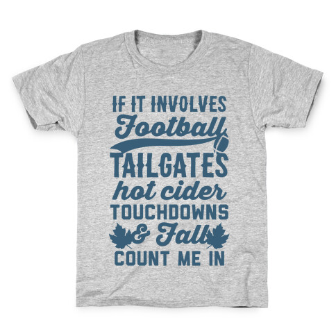 If It Involves Football Count Me In Kids T-Shirt