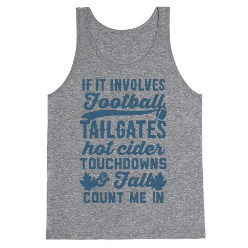 If It Involves Football Count Me In Tank Top