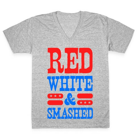 Red White and Smashed! V-Neck Tee Shirt
