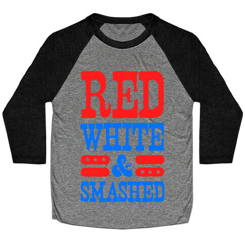 Red White and Smashed! Baseball Tee