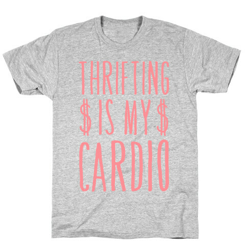 Thrifting Is My Cardio T-Shirt