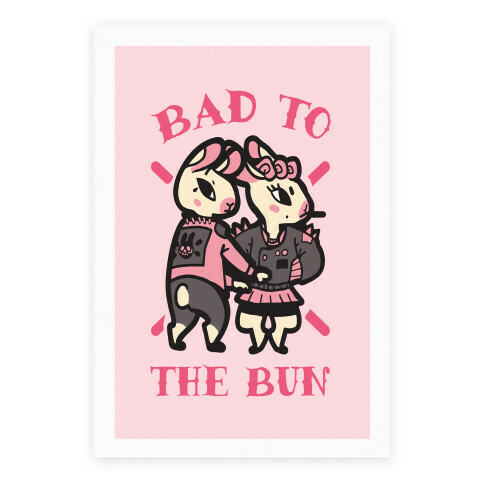 Bad to the Bun Poster