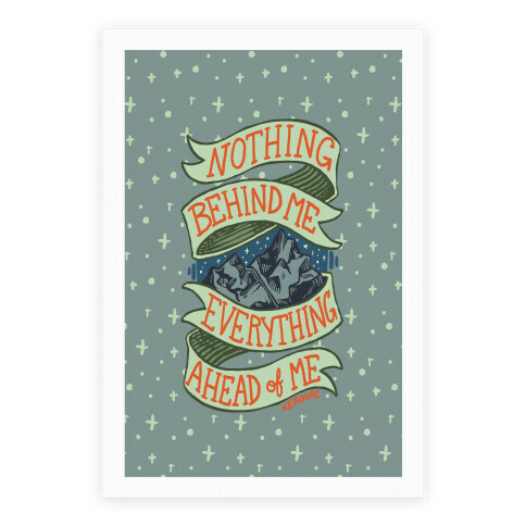 Nothing Behind Me, Everything Ahead Of Me (Kerouac) Poster