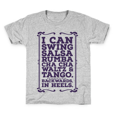 I Can Dance Backwards in Heels Kids T-Shirt