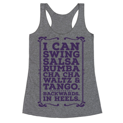 I Can Dance Backwards in Heels Racerback Tank Top