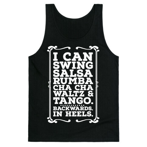 I Can Dance Backwards in Heels Tank Top