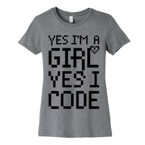 Yes I'm A Girl Yes I Code Womens T-Shirt