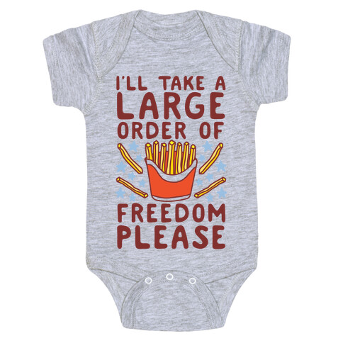 Large Order of Freedom Please Baby One-Piece