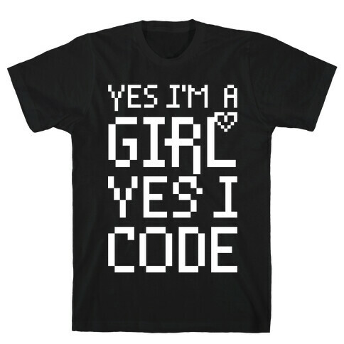 Yes I'm A Girl Yes I Code T-Shirt