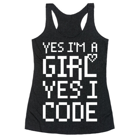 Yes I'm A Girl Yes I Code Racerback Tank Top