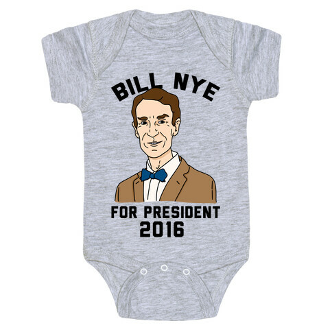 Bill Nye For President Baby One-Piece