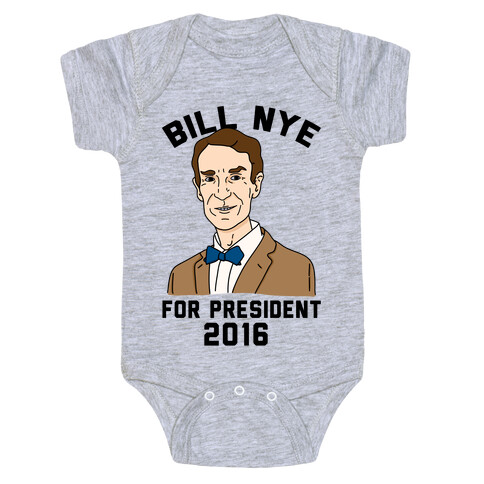 Bill Nye For President Baby One-Piece