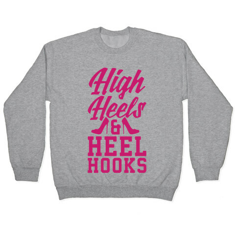 High Heels & Heel Hooks Pullover