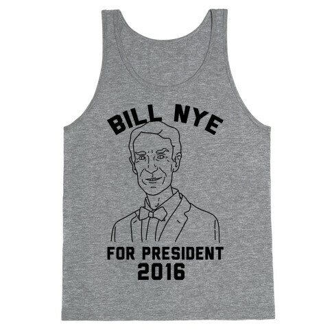 Bill Nye For President Tank Top