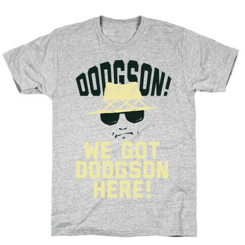 Dodgson here T-Shirt