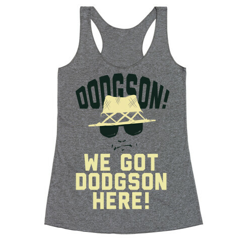 Dodgson here Racerback Tank Top