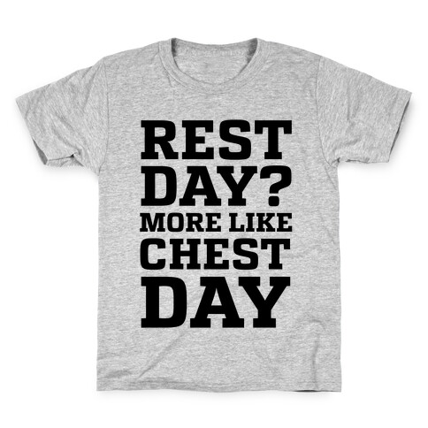 Rest Day? More Like Chest Day Kids T-Shirt