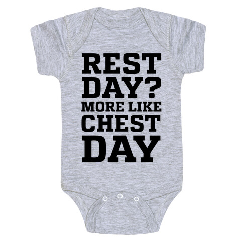 Rest Day? More Like Chest Day Baby One-Piece