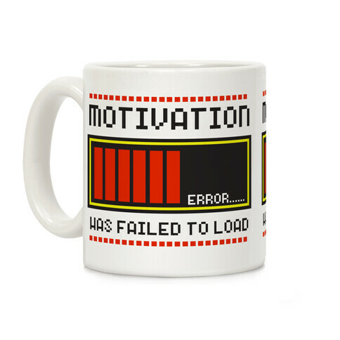 Motivation Has Failed to Load Coffee Mug